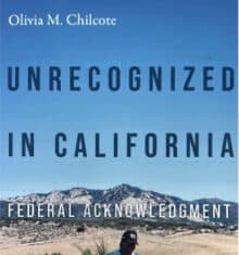 Free Lecture Event at San Luis Rey Mission with Dr. Olivia Chilcote – Unrecognized in California Aug 29th